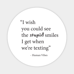 Cute Love Quote: "Stupid Smiles" Romantic Gift for Couples Magnet